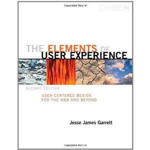  The Elements of User Experience User Centered Design for 