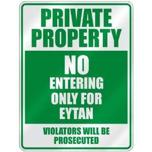   PROPERTY NO ENTERING ONLY FOR EYTAN  PARKING SIGN: Home Improvement