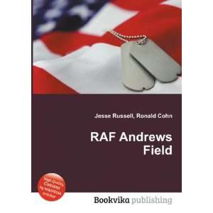 RAF Andrews Field: Ronald Cohn Jesse Russell:  Books