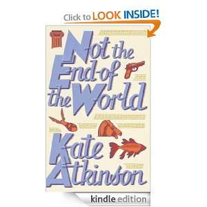  Not The End Of The World eBook Kate Atkinson Kindle 