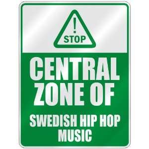  STOP  CENTRAL ZONE OF SWEDISH HIP HOP  PARKING SIGN 