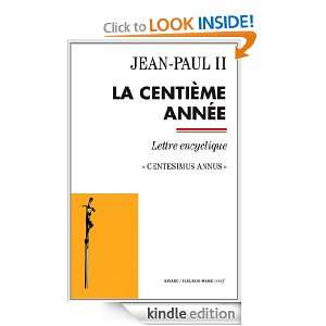 La centième annéeCentesimus annus (French Edition) Jean Paul II 
