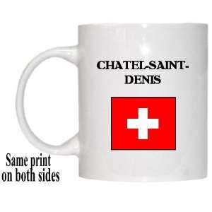  Switzerland   CHATEL SAINT DENIS Mug: Everything Else