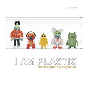 Am Plastic The Designer Toy Explosion by Paul Budnitz ( Hardcover 