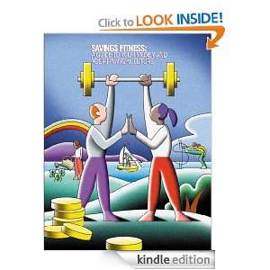 Savings Fitness: A Guide to Your Financial Future: U.S. Department of 