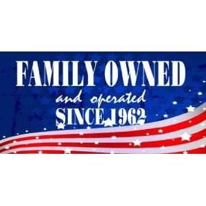    3x6 Vinyl Banner   Family Owned & Operated: Everything Else