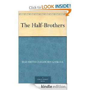 The Half Brothers Elizabeth Cleghorn Gaskell  Kindle 