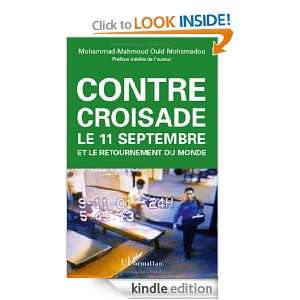 Contre Croisade le 11 Septembre et le Retournement du Monde (French 
