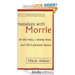 Tuesdays with Morrie An old man, a young man, and lifes greatest 
