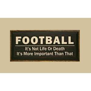  SaltBox Gifts I1023FLD Football Its Not Life or Death Its 
