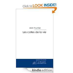 Les colles de la vie (French Edition) Alain Tournier  