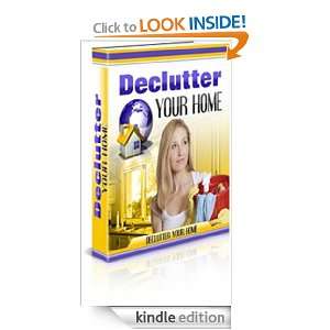 Declutter Your Home Stop being embarrassed by your messy home Peter 
