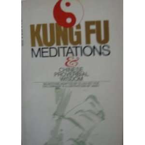  KUNG FU Meditations: Everything Else