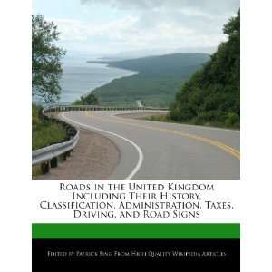 : Roads in the United Kingdom Including Their History, Classification 