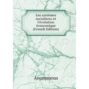   et lÃ©volution Ã©conomique (French Edition) Anonymous Books