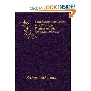   , sein Einfluss auf die deutsche Literatur Richard Ackermann Books