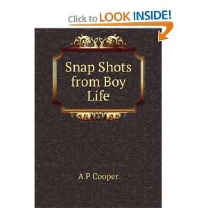  Snap Shots from Boy Life A P Cooper Books