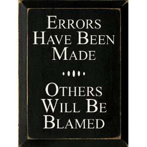   Have Been Made Others Will Be Blamed Wooden Sign: Home & Kitchen
