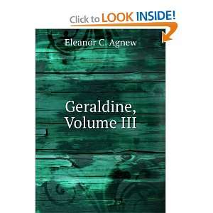 Geraldine,Volume III Eleanor C. Agnew Books