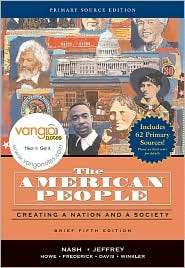 American People Creating a Nation and Society, Brief Edition, Single 