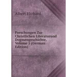   Dogmengeschichte, Volume 1 (German Edition) Albert Ehrhard Books