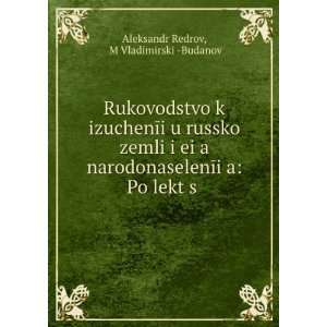   language): M VladimÄ«rskÄ«Ä­ Budanov Aleksandr Redrov: Books