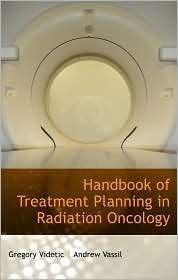 Handbook of Treatment Planning in Radiation Oncology, (1933864524 