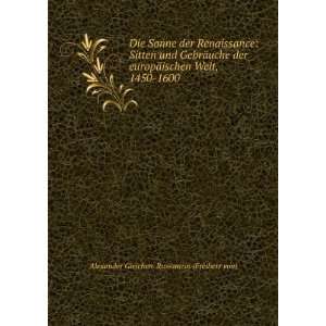   Welt, 1450 1600: Alexander Gleichen Russwurm (Freiherr von): Books