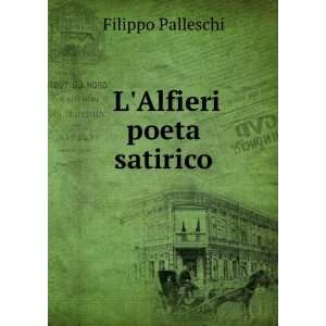  LAlfieri poeta satirico Filippo Palleschi Books