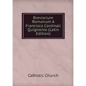   Francisco Cardinali Quignonio (Latin Edition) Catholic Church Books