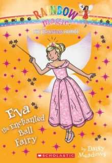 Eva the Enchanted Ball Fairy: A Rainbow Magic Book (Princess Fairies 
