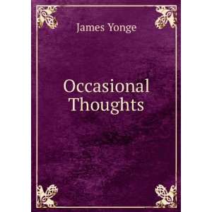  Occasional Thoughts James Yonge Books