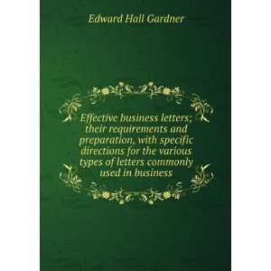   types of letters commonly used in business: Edward Hall Gardner: Books