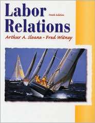 Labor Relations, (0130324248), Arthur A. Sloane, Textbooks   Barnes 
