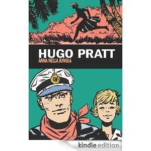 Anna nella jungla (Bibliothéque) (Italian Edition) Hugo Pratt 