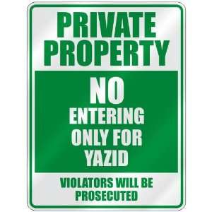   PROPERTY NO ENTERING ONLY FOR YAZID  PARKING SIGN: Home Improvement