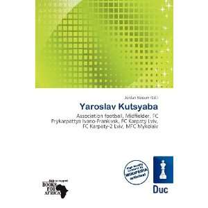  Yaroslav Kutsyaba (9786200574053): Jordan Naoum: Books