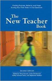 The New Teacher Book: Finding Purpose, Balance, and Hope During Your 