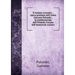   dellOrlando Furioso dellimmortale Ariosto Gaetano Palombi Books