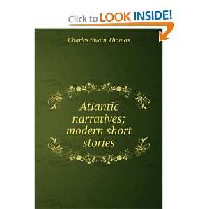  Atlantic narratives; modern short stories: Charles Swain 