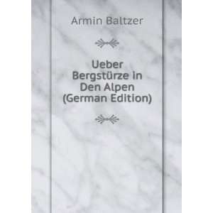  in Den Alpen (German Edition) (9785874722852) Armin Baltzer Books