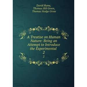  A Treatise on Human Nature Being an Attempt to Introduce 