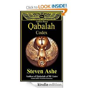 The Golden Dawn Qabalah Codex Steven Ashe  Kindle Store