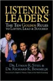 Listening Leaders The Ten Golden Rules to Listen, Lead & Succeed 