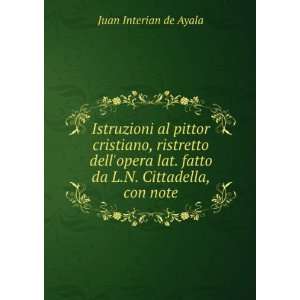   lat. fatto da L.N. Cittadella, con note Juan Interian de Ayala Books