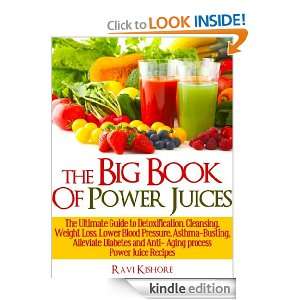 The Big Book Of Power Juices: The Ultimate Guide to Detoxification 