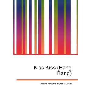    Kiss Kiss, Bang Bang (Torchwood) Ronald Cohn Jesse Russell Books
