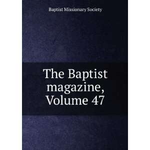  The Baptist magazine, Volume 47: Baptist Missionary 