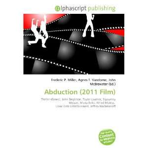  Abduction (2011 Film) (9786134055611) Books