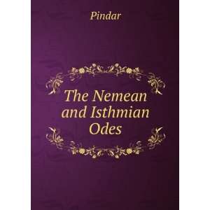  The Nemean and Isthmian Odes Pindar Books